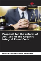 Diana Carolina Granda Valdivieso - Proposal for the reform of Art. 187 of the Organic Integral Penal Code