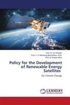 M. Sc Bernanthos, M.Sc Bernanthos, Paisal Halim, Prof. Dr.Paisal Halim, Prof. Dr. Sri Widodo, Sri Widodo - Policy for the Development of Renewable Energy Satellites