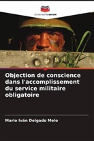 Mario Iván Delgado Melo - Objection de conscience dans l'accomplissement du service militaire obligatoire