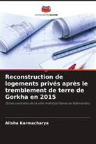 Alisha Karmacharya - Reconstruction de logements privés après le tremblement de terre de Gorkha en 2015
