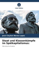 José Cleyton Neves Lopes - Staat und Klassenkämpfe im Spätkapitalismus: