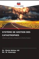 Dr. Mohd Akhter Ali, Mohd Akhter Ali, M. Kamraju, Mr. M. Kamraju - SYSTÈME DE GESTION DES CATASTROPHES