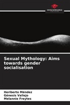 Melannie Freytes, Heriberto Méndez, Génesis Vallejo - Sexual Mythology: Aims towards gender socialisation