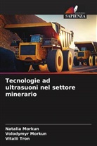 Natalia Morkun, Volodymyr Morkun, Vitalii Tron - Tecnologie ad ultrasuoni nel settore minerario