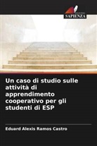 Eduard Alexis Ramos Castro - Un caso di studio sulle attività di apprendimento cooperativo per gli studenti di ESP