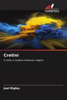 Joel Bigley - Cretini