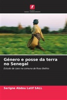 Serigne Abdou Latif SALL - Género e posse da terra no Senegal