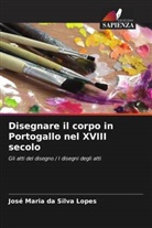 José Maria da Silva Lopes - Disegnare il corpo in Portogallo nel XVIII secolo