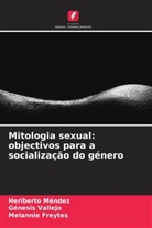 Melannie Freytes, Heriberto Méndez, Génesis Vallejo - Mitologia sexual: objectivos para a socialização do género