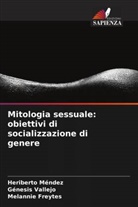 Melannie Freytes, Heriberto Méndez, Génesis Vallejo - Mitologia sessuale: obiettivi di socializzazione di genere