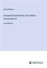 Kyösti Wilkuna - Suomalaisia kohtaloita; Historiallisia kertomuksia III