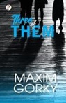 Maxim Gorky - Three of Them