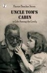 Harriet Beecher Stowe - Uncle Tom's Cabin or Life among the Lowly