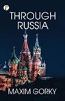 Maxim Gorky - Through Russia