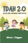 Olivia I. Thigpen - TDAH 2.0 Una guía sobre la enseñanza a niños con TDAH