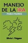 Olivia I. Thigpen - Manejo de la Ira Para Padres