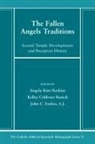 Kelley Coblentz Bautch, John C. Sj Endres, Angela Kim Harkins - The Fallen Angels Traditions