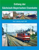 Steffen Kluttig - Entlang der Sächsisch-Bayerischen Eisenbahn