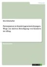 Sina Schumacher - Partizipation in Kindertageseinrichtungen. Wege zur aktiven Beteiligung von Kindern im Alltag