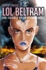 David Louyot - Lol Beltram : les soldats de la renaissance