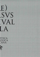 Sidiaval Fila, Mirta dArgenzio, Mirta D'Argenzio - (RE)VERSVS. Reuse and Redemption in the Patrimony of the Vatican Library and in the Art of Sidival Fila