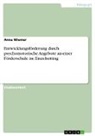 Anna Wiemer - Entwicklungsförderung durch psychomotorische Angebote an einer Förderschule im Einzelsetting