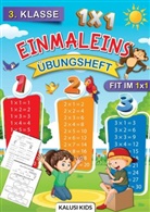 Kalusi  Kids, Kalusi Kids, Kalusi Kids - 3. Klasse 1x1 Einmaleins Übungsheft:
