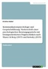 Kristina Haibel - Kommunikationspsychologie und Gesprächsführung. Niederschrift eines psychologischen Beratungsgeprächs mit lösungsorientierten Fragetechniken nach Shazer & Berg (2015) und Kolodej (2019)
