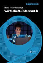 Thomas Kessel, Marcus Vogt - Wirtschaftsinformatik
