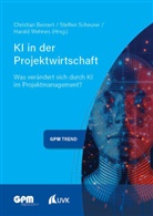 Christian Bernert, Steffen Scheurer, Harald Wehnes - KI in der Projektwirtschaft
