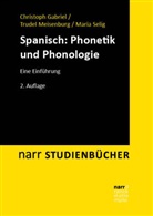 Christoph Gabriel, Trudel Meisenburg, Maria Selig - Spanisch: Phonetik und Phonologie