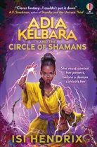 Isi Hendrix, HENDRIX ISI - ADIA KELBARA AND THE CIRCLE OF SHAMANS