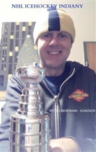 Peter Oberfrank - Hunziker, Peter Oberfrank - Hunziker - NHL icehockey indiany