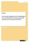 Anonymous - Die zentrale Implikation der Nachhaltigkeit in der Immobilienwirtschaft, dargestellt anhand eines Praxisunternehmens