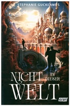 Stephanie Guckenmus - Nicht in dieser Welt