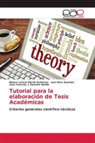 Blanca Leticia Dávila Gutiérrez, José Antonio J. Durante Murillo, Joel Rico Guzmán - Tutorial para la elaboración de Tesis Académicas