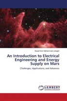 Seyed Amir Mohammad Lahaghi - An Introduction to Electrical Engineering and Energy Supply on Mars