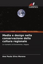 Ana Paula Silva Moreno - Media e design nella conservazione della cultura regionale