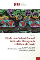 Hajer Kilani - Etude des Escherichia coli isolés des élevages de volailles- de bovin