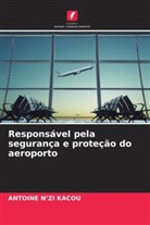 Antoine N¿zi Kacou, Antoine N'Zi Kacou - Responsável pela segurança e proteção do aeroporto