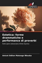 Anicet Odilon MATONGO NKOUKA - Estetica: forme drammatiche e performance di proverbi