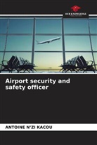 Antoine N¿zi Kacou, Antoine N'Zi Kacou - Airport security and safety officer