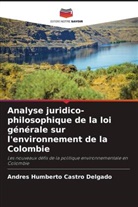 Andrés Humberto Castro Delgado - Analyse juridico-philosophique de la loi générale sur l'environnement de la Colombie