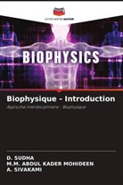 M. M. Abdul Kader Mohideen, M.M. ABDUL KADER MOHIDEEN, A. Sivakami, D. Sudha - Biophysique - Introduction