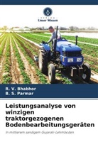 R V Bhabhor, R. V. Bhabhor, B S Parmar, B. S. Parmar - Leistungsanalyse von winzigen traktorgezogenen Bodenbearbeitungsgeräten