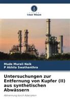 P Akhila Swathanthra, P. Akhila Swathanthra, Mude Murali Naik - Untersuchungen zur Entfernung von Kupfer (II) aus synthetischen Abwässern