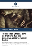 Syntyche Nakar Djindil - Politischer Stress, eine Bedrohung für die Ernährungssicherheit in Guéra