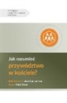 Mark Dever - Jak rozumie¿ przywództwo w ko¿ciele? (Understanding Church Leadership) (Polish)