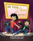 Tasche Laine, Peter Valdez - Be True, Lil Peter, Be You
