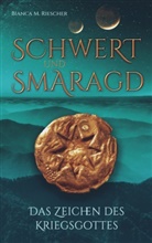 Bianca M Riescher, Bianca M. Riescher - Schwert und Smaragd